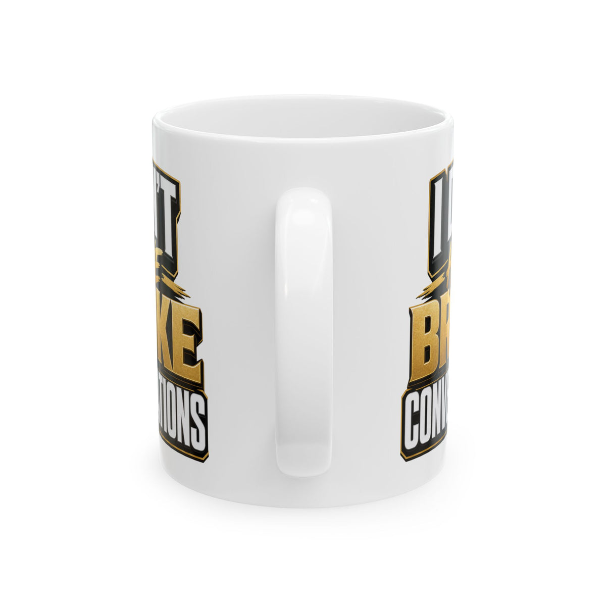 I don't have broke conversations Mug
