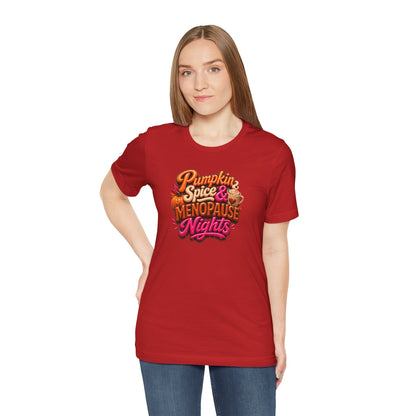 Pumpkin spice & menopause nights T-shirt