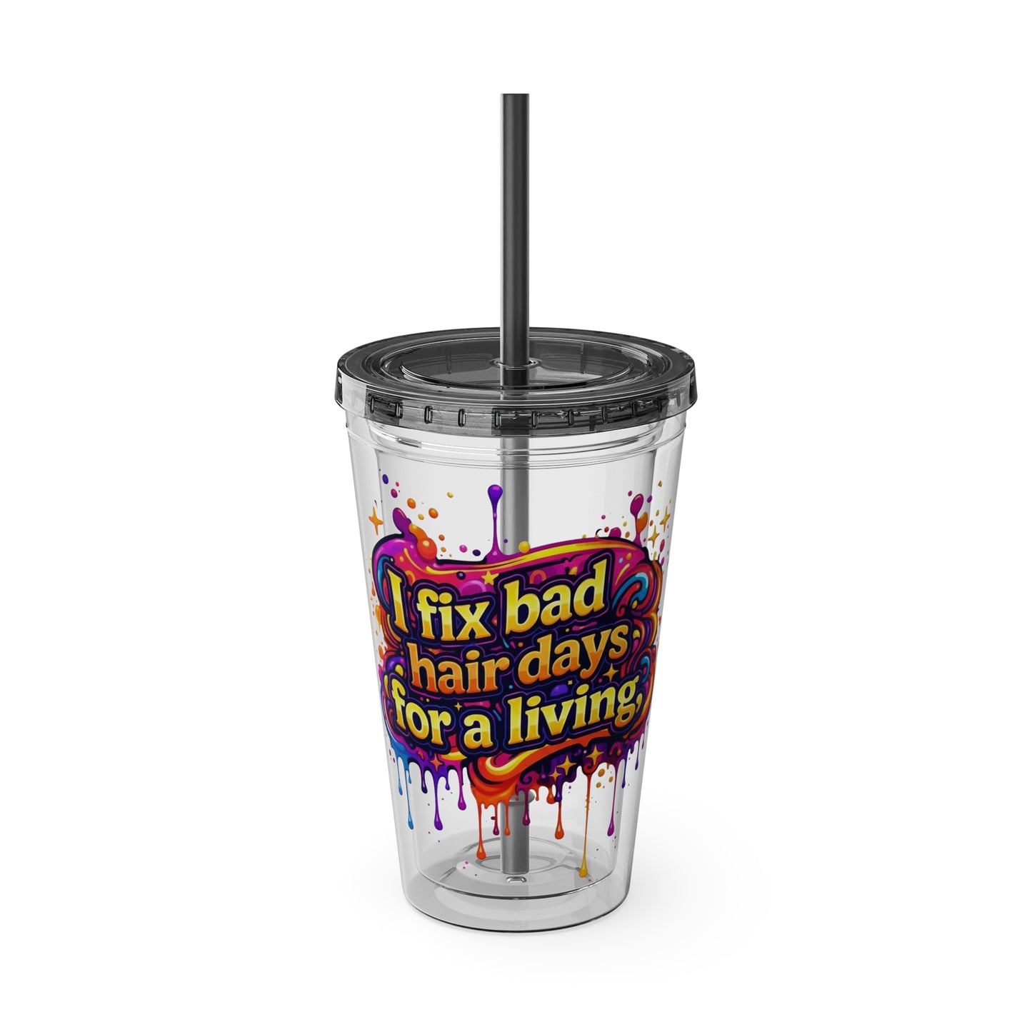 I fix bad hair days for a living Clear Insulated Cup