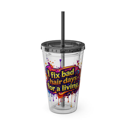 I fix bad hair days for a living Clear Insulated Cup