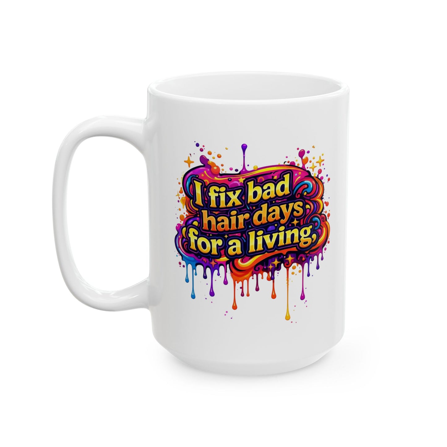 I fix bad hair days for a living Mug