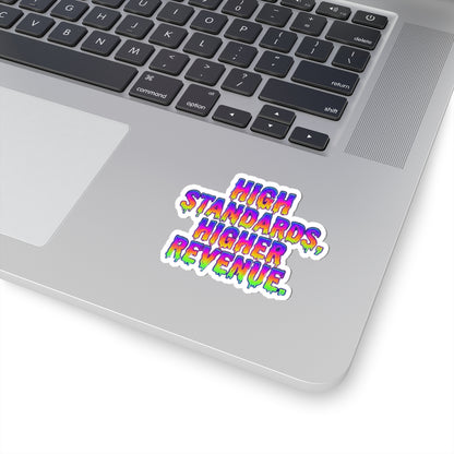 High standards, higher revenue. Sticker