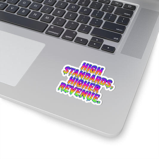 High standards, higher revenue. Sticker