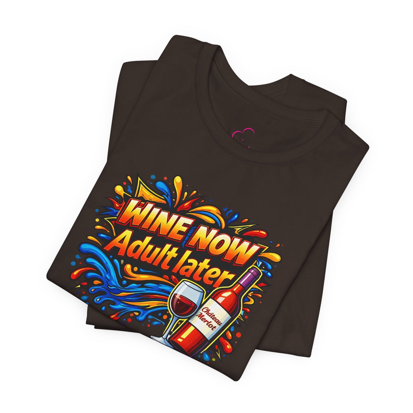 WINE NOW Adult later T-shirt