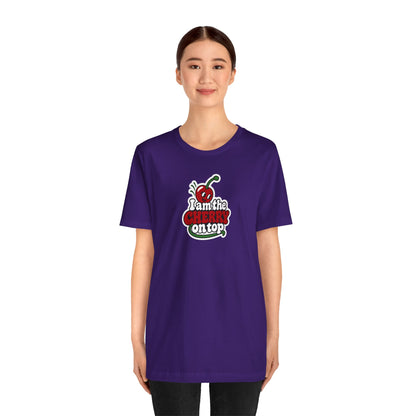 I am the cherry on top T-shirt