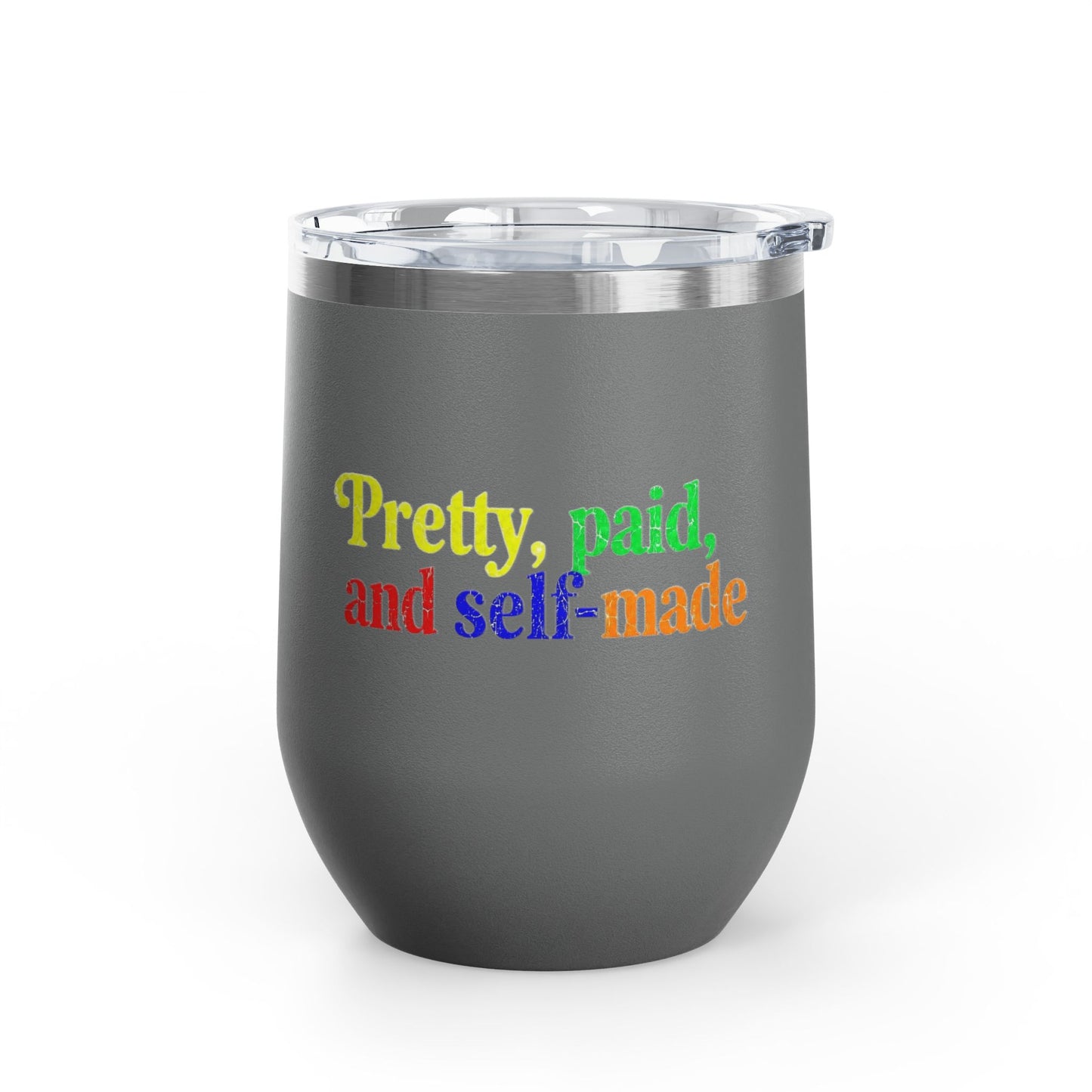Pretty, paid, and self-made Tumbler