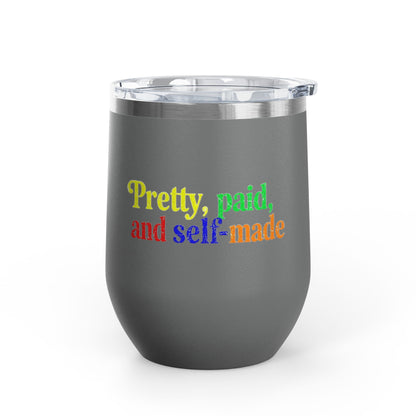 Pretty, paid, and self-made Tumbler