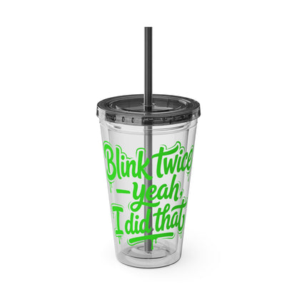Blink twice yeah I did that Clear Insulated Cup