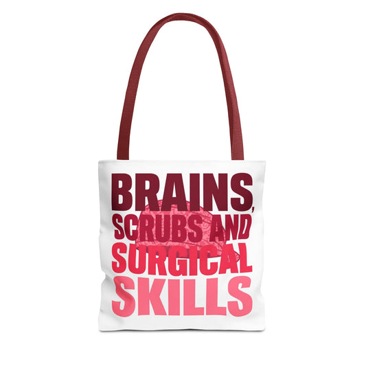 Brains, scrubs and surgical skills pink Tote Bag