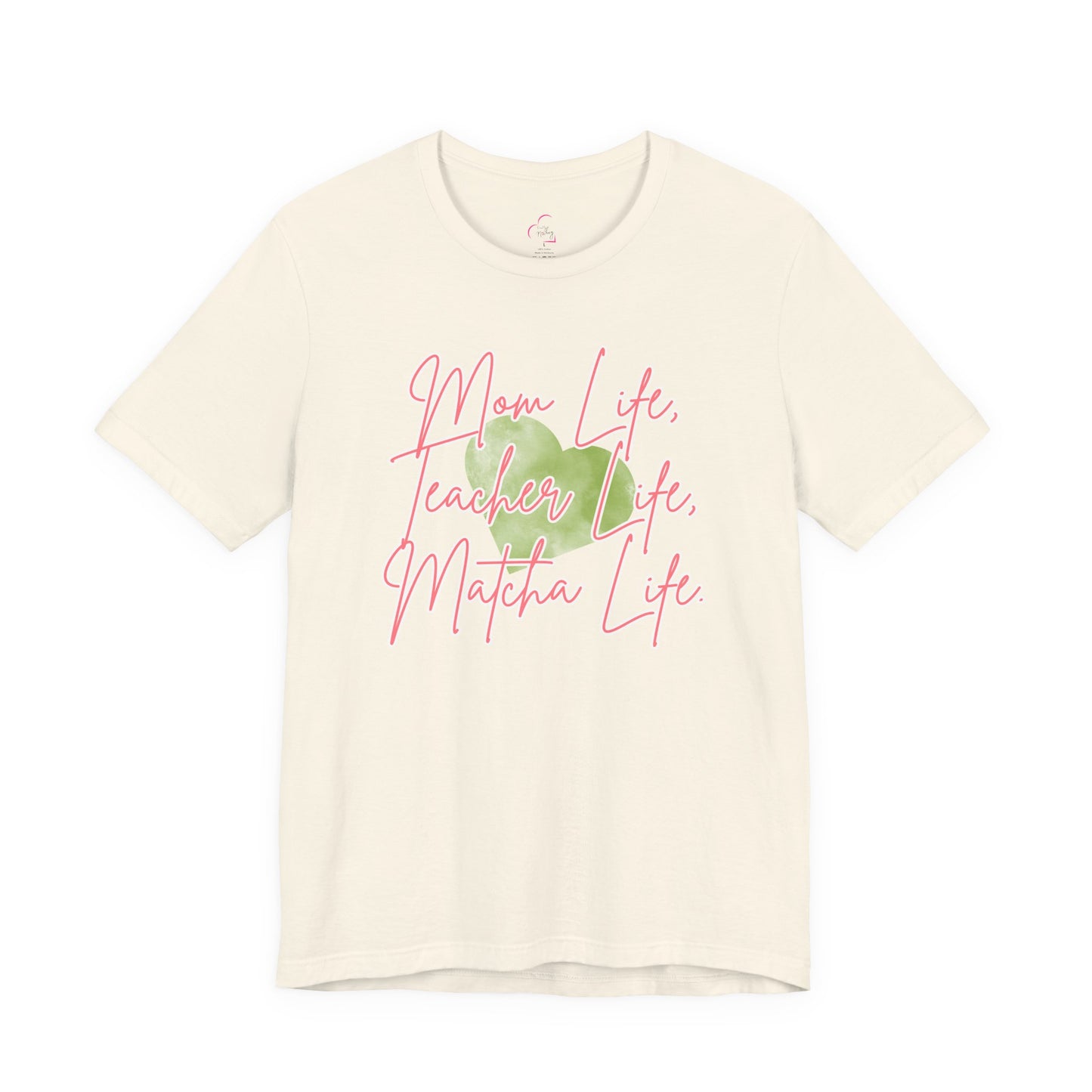 Mom Life Teacher Life Matcha Life T-Shirt