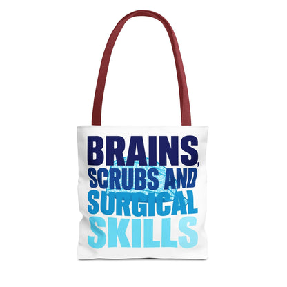 Brains, scrubs and surgical skills blue Tote Bag