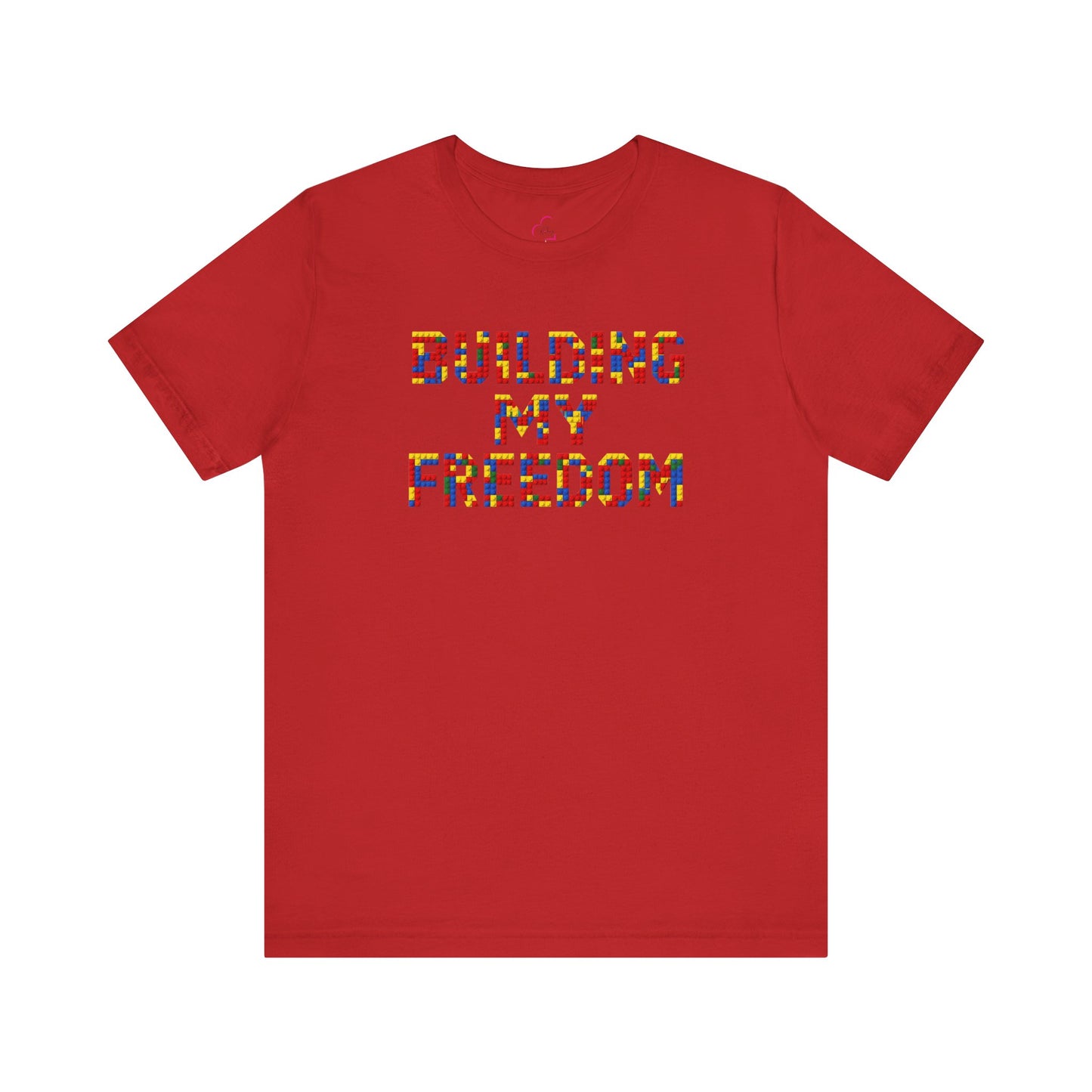 Building my freedom T-shirt