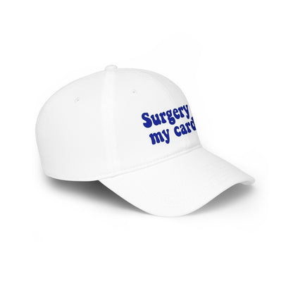 Surgery is my cardio Baseball Cap