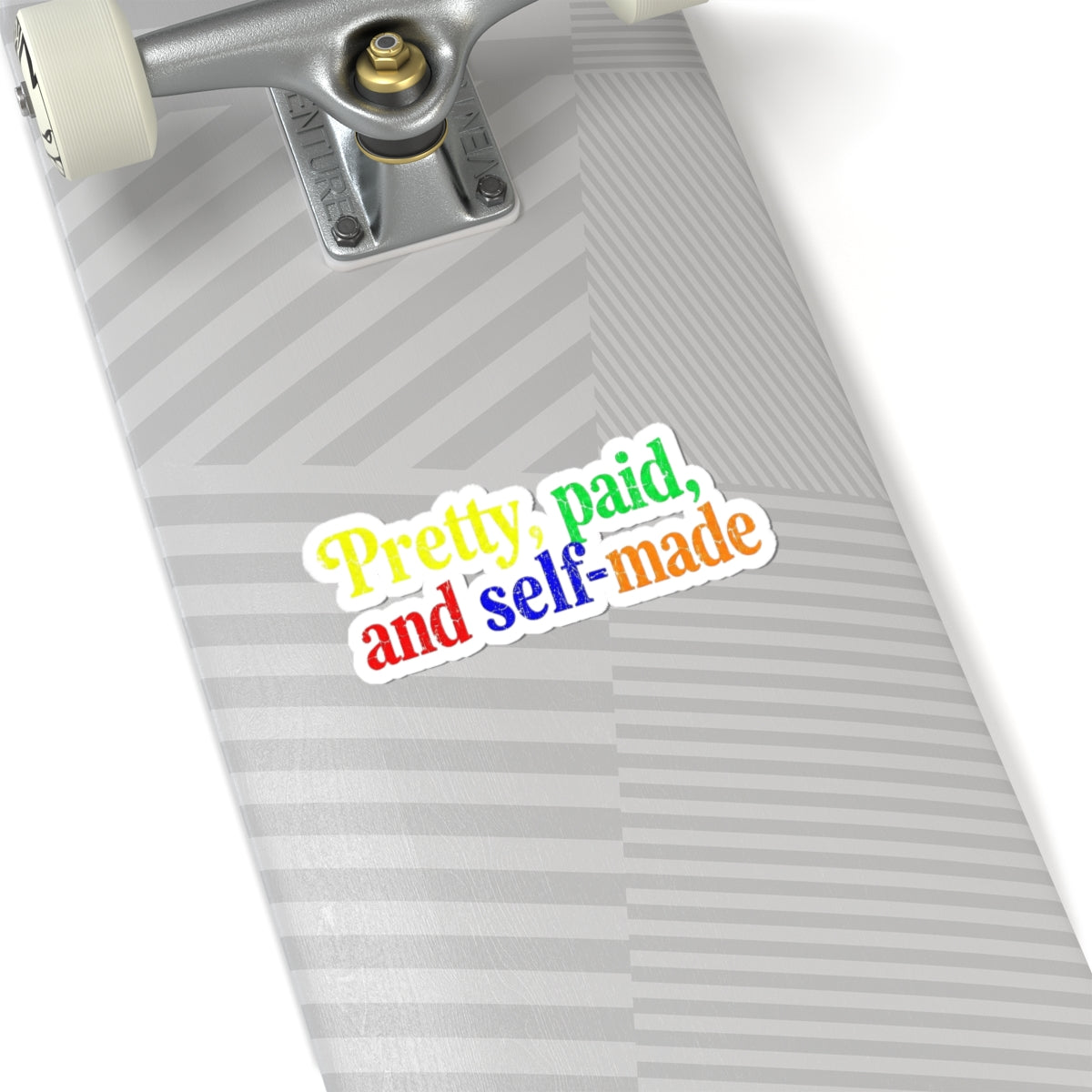 Pretty, paid, and self-made Sticker