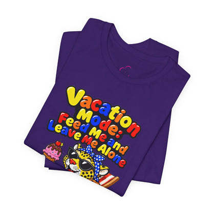 Vacation mode feed me and leave me alone T-shirt
