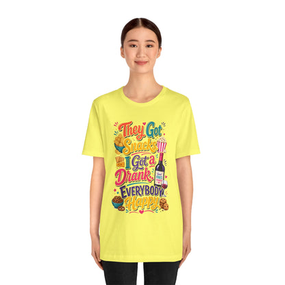 They got snacks. I got a drank. Everybody happy T-shirt