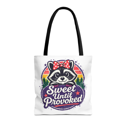 Sweet until provoked Tote Bag