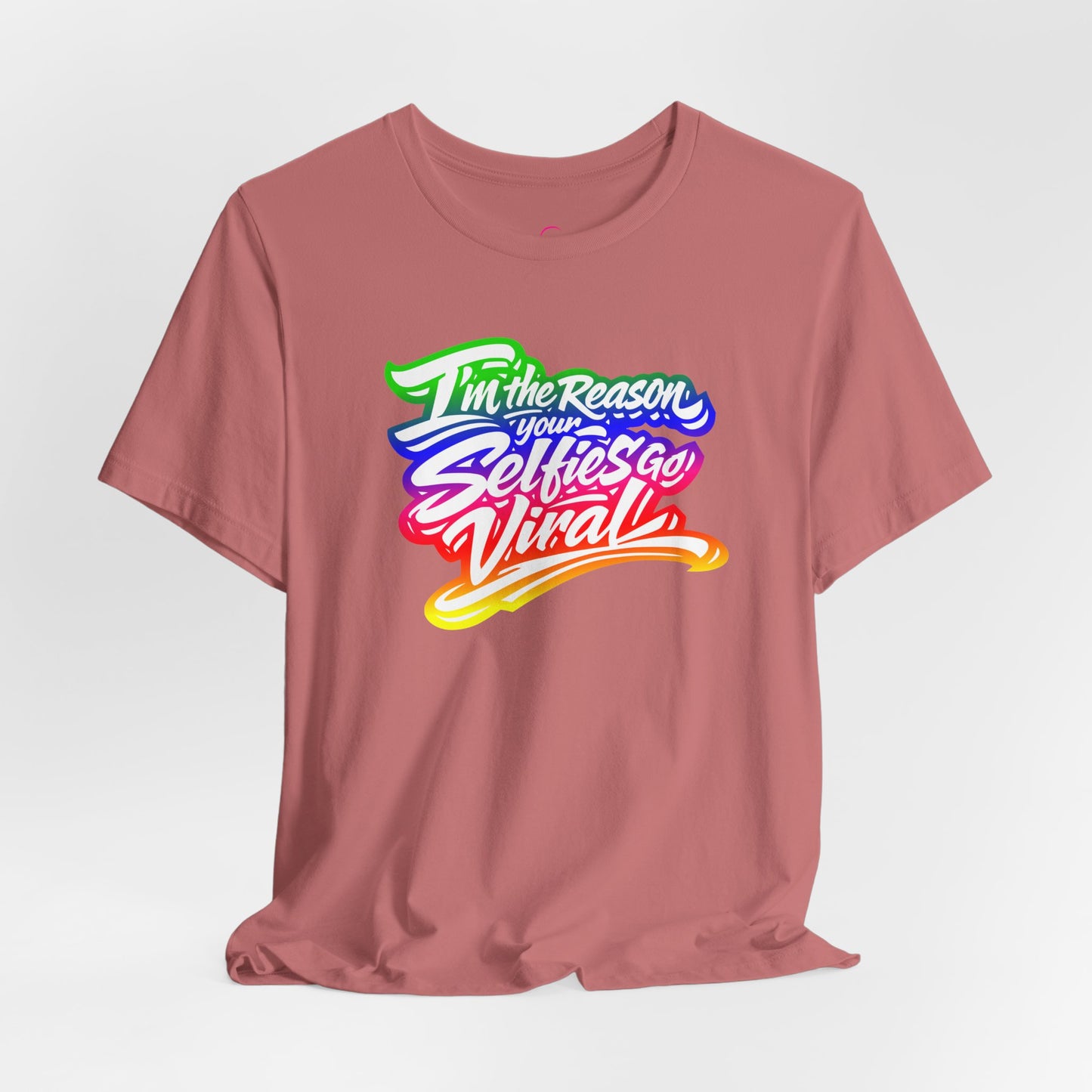 I'm the reason your selfies go viral T-shirt