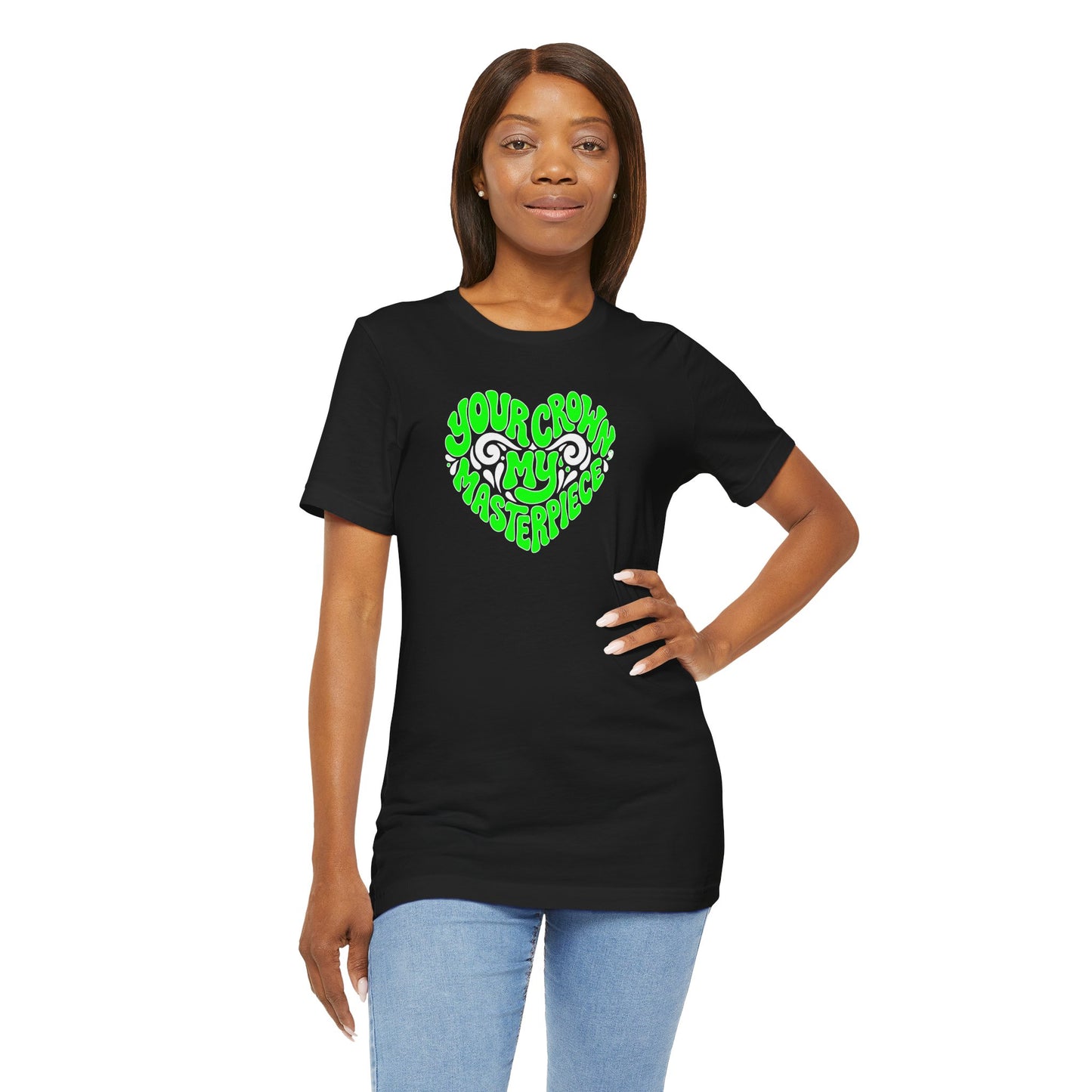 Your crown my masterpiece T-shirt