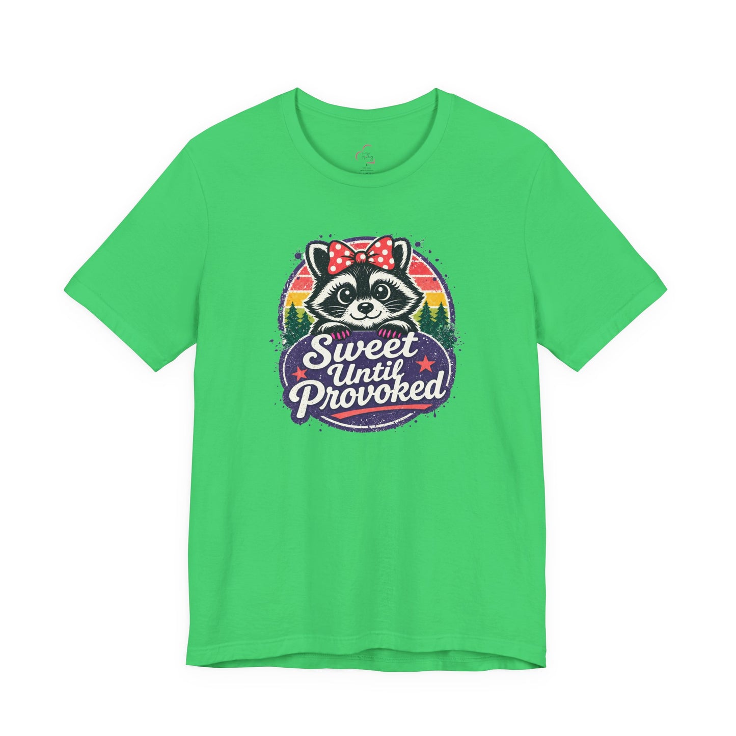 Sweet until provoked T-shirt