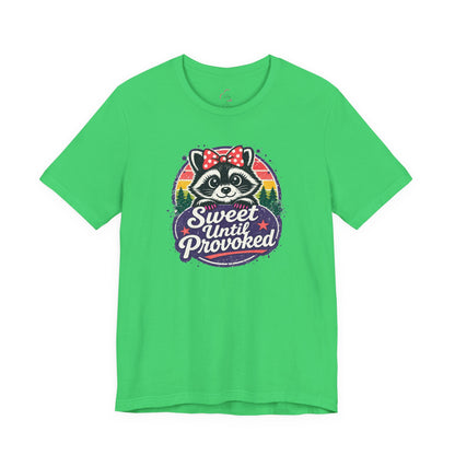 Sweet until provoked T-shirt