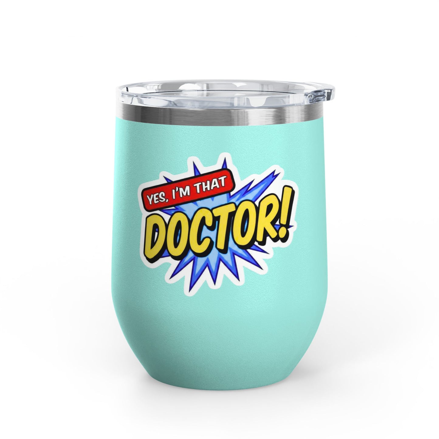 Yes, I'm that DOCTOR Tumbler