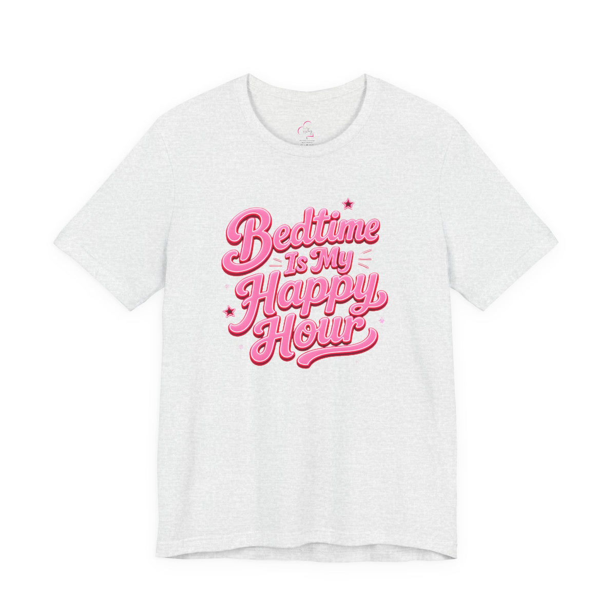 Bedtime is my happy hour T-shirt