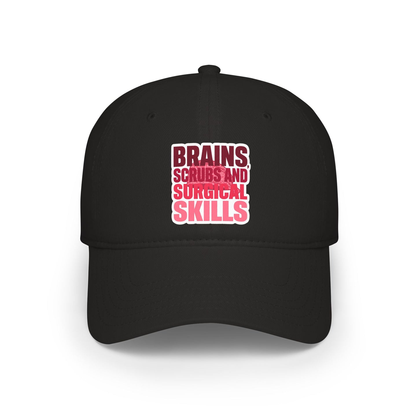 Brains, scrubs and surgical skills pink Baseball Cap