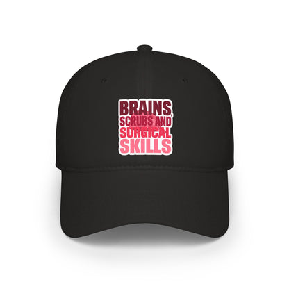 Brains, scrubs and surgical skills pink Baseball Cap