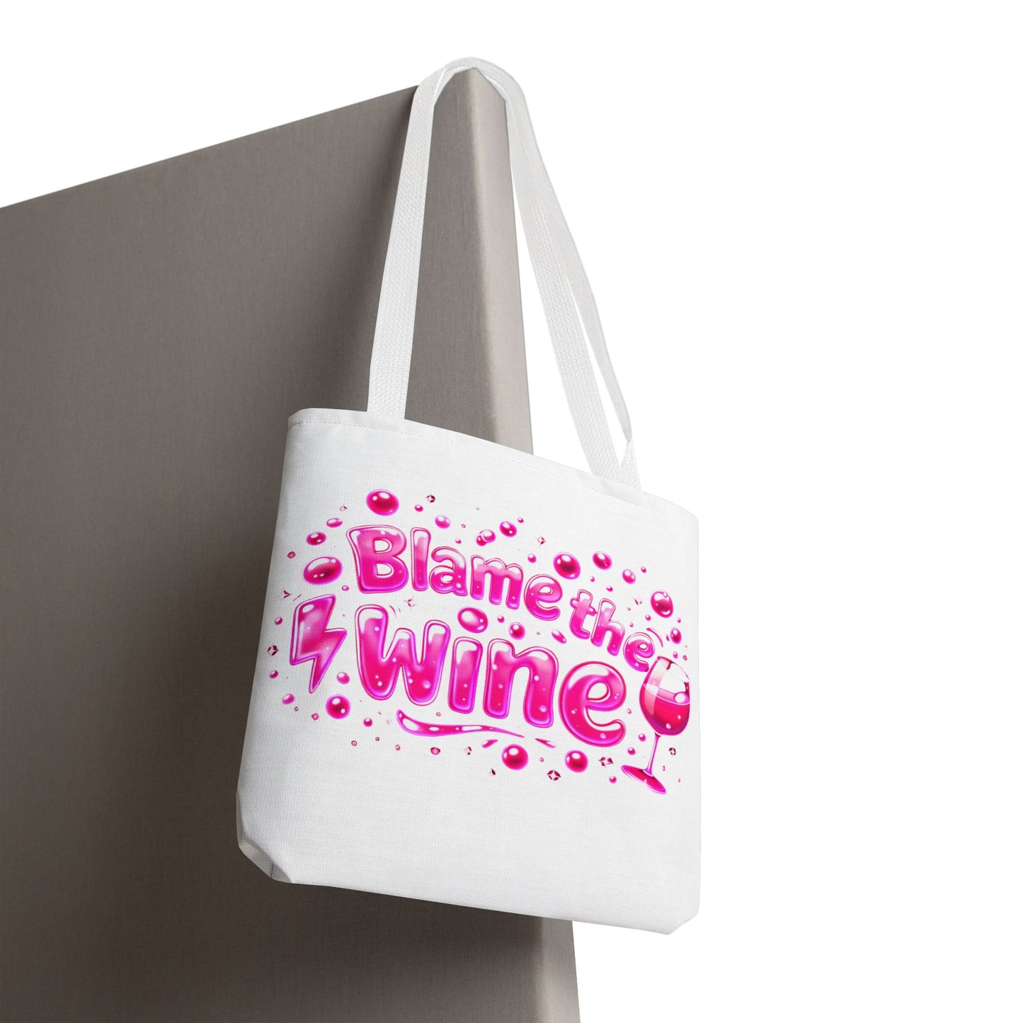 Blame the wine Tote Bag