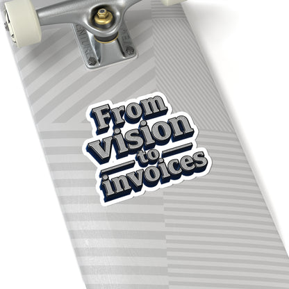 From vision to invoices Sticker