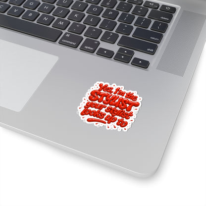 Yes, I'm the STYLIST your stylist looks up to Sticker