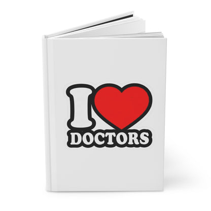I love doctors faux sticker Hardcover Journal