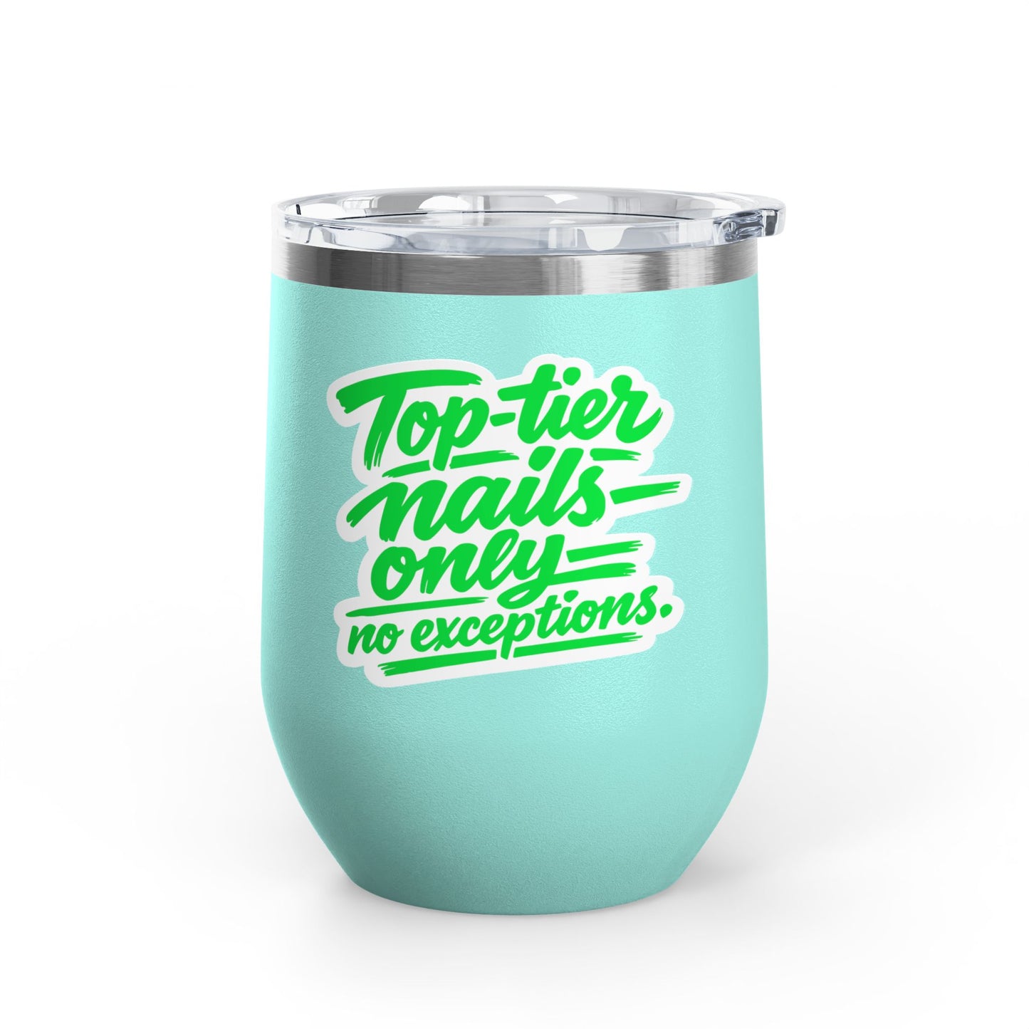 Top-tier nails only no exceptions Tumbler