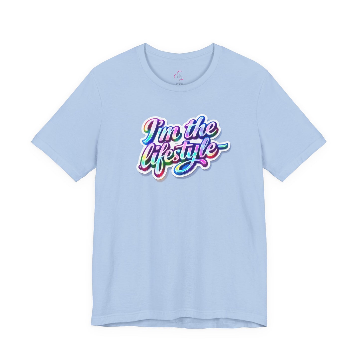 I'm the lifestyle T-shirt