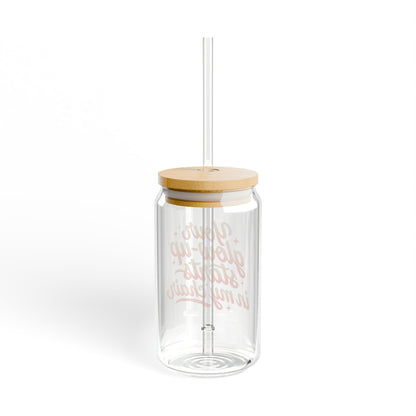 Your glow up starts in my chair Sipper Glass