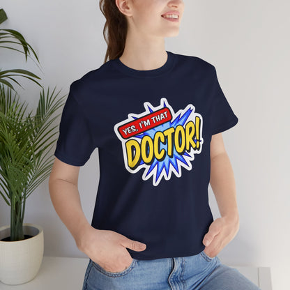 Yes, I'm that DOCTOR T-shirt