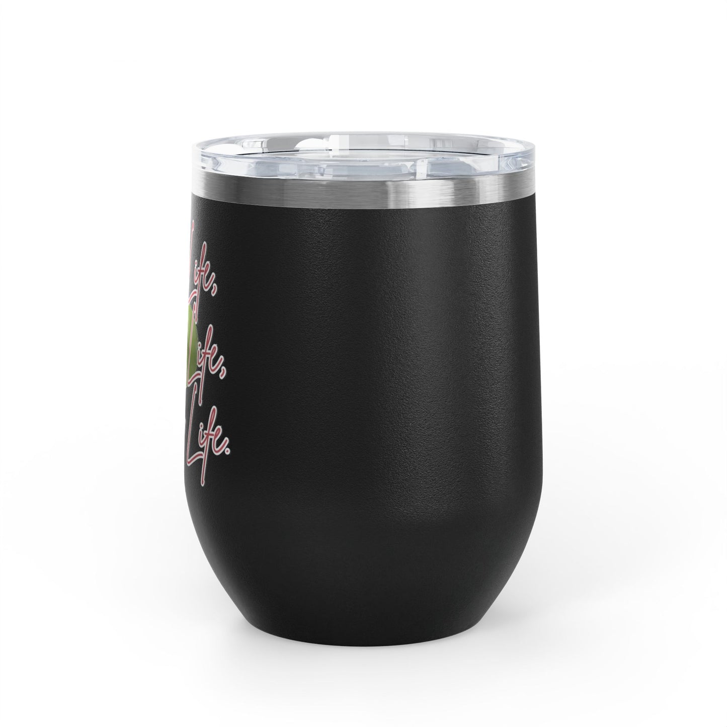 Mom Life, Teacher Life, Matcha Life Wine Tumbler
