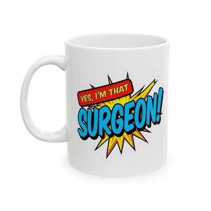 Yes, I'm that SURGEON Mug