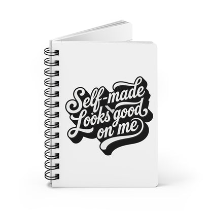Self-made looks good on me Journal
