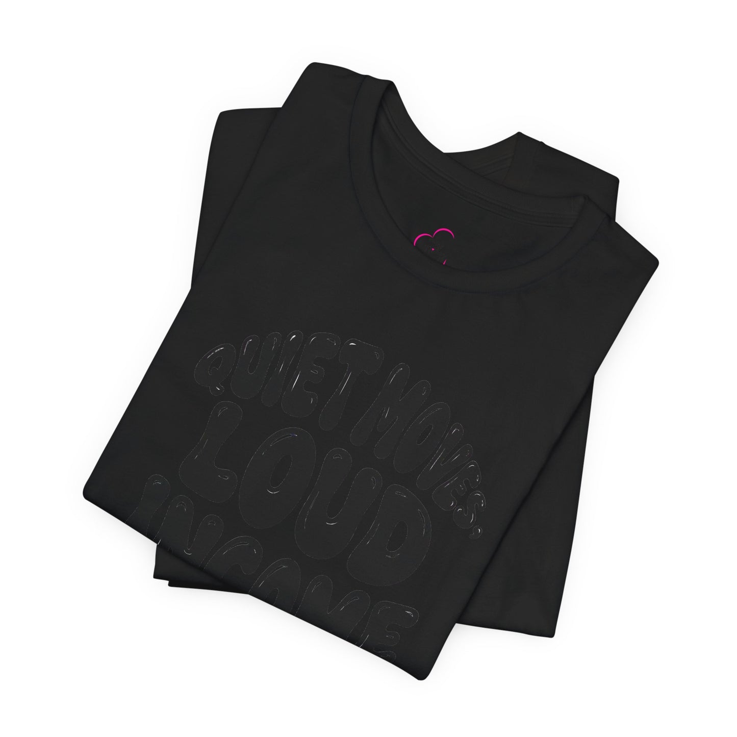 Quiet moves. Loud income T-shirt
