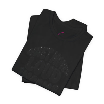 Quiet moves. Loud income T-shirt