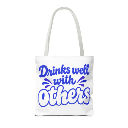 Drinks well with others Tote Bag