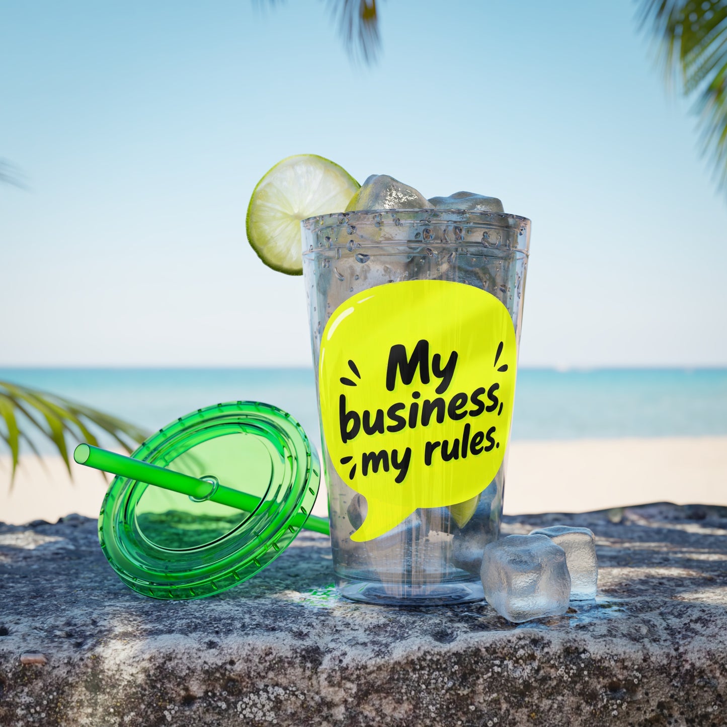 My business, my rules. Insulated Cup