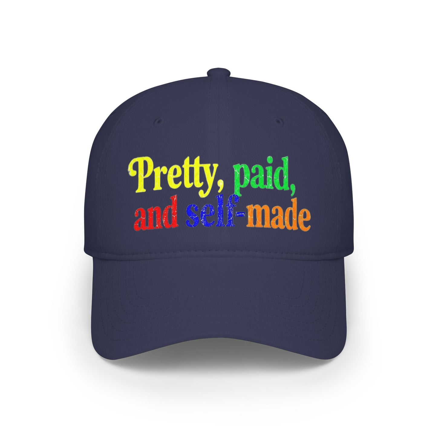 Pretty, paid and self-made Baseball Cap