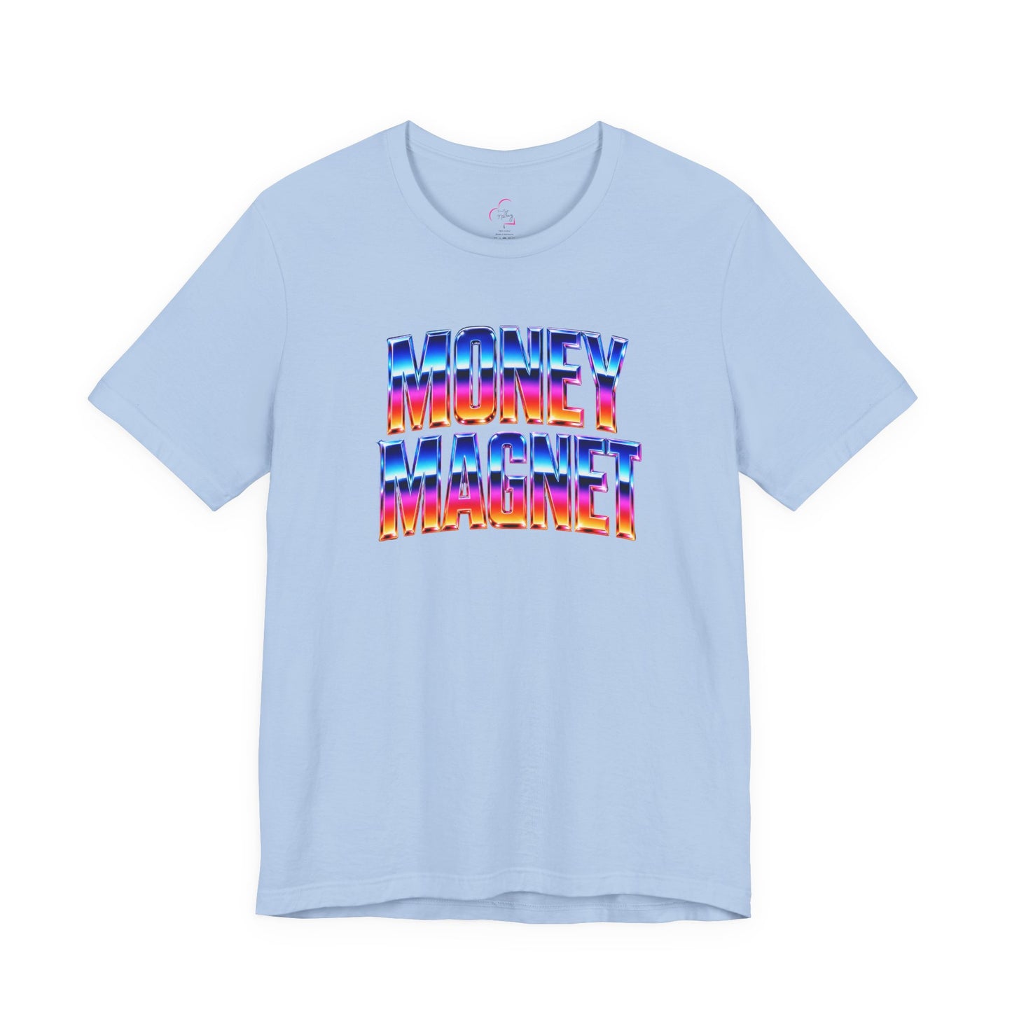 Money magnet T-shirt