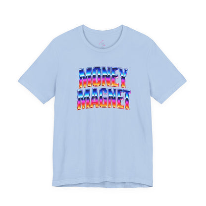 Money magnet T-shirt