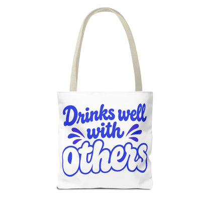 Drinks well with others Tote Bag