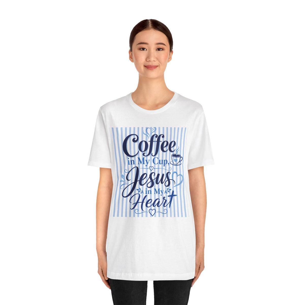Coffee in my cup, Jesus in my heart T-shirt
