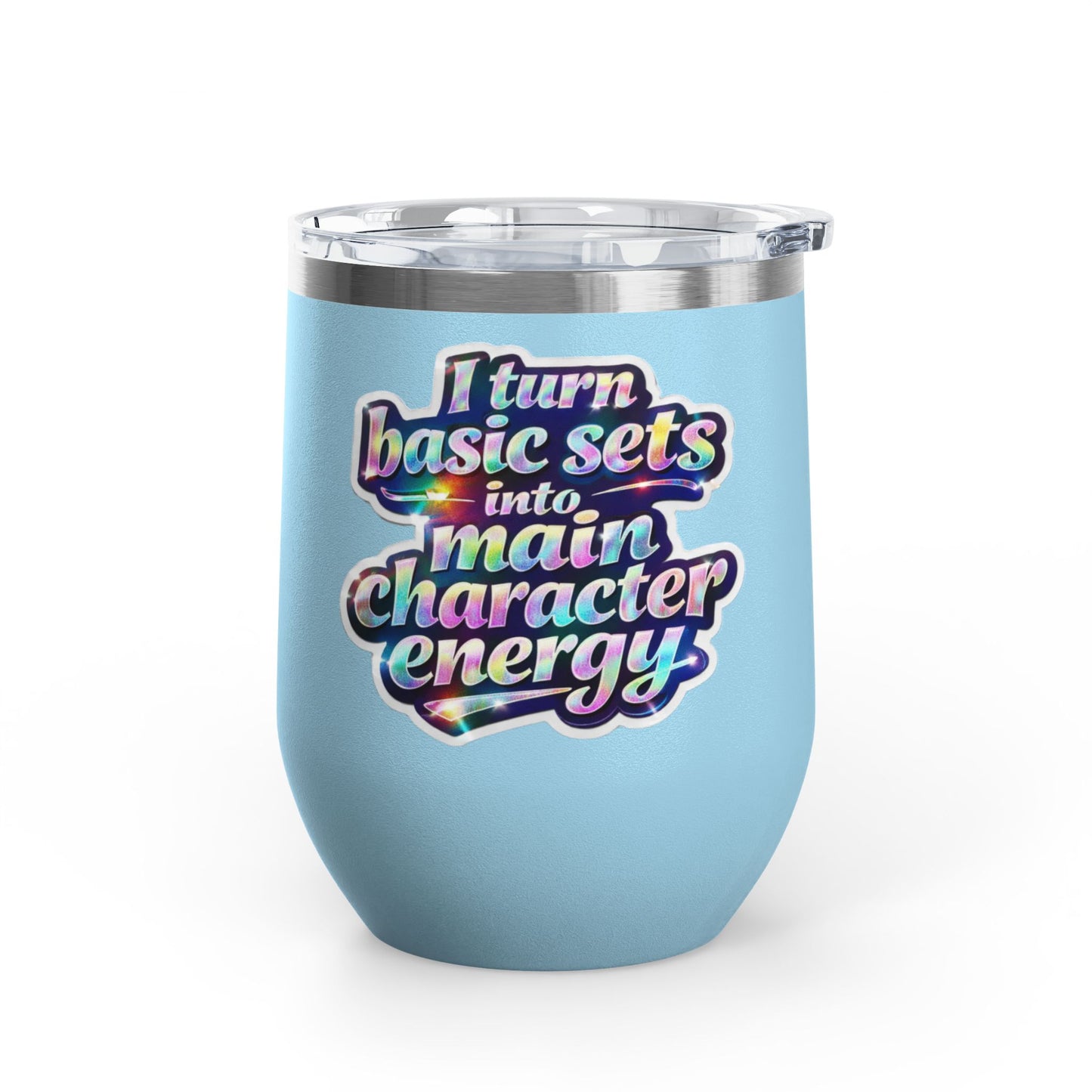I turn basic sets into main character energy Tumbler